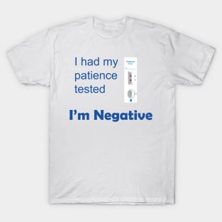 I Had My Patience Tested T-Shirt